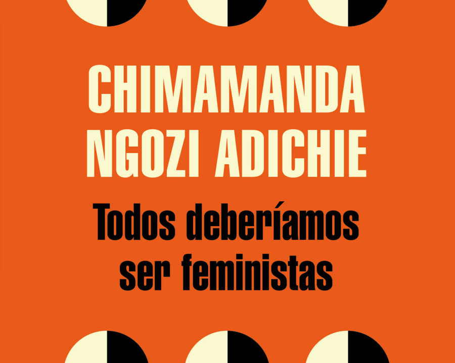 Invitación a la lectura XX: Todos deberíamos ser feministas (Chimamanda Ngozi Adichie)