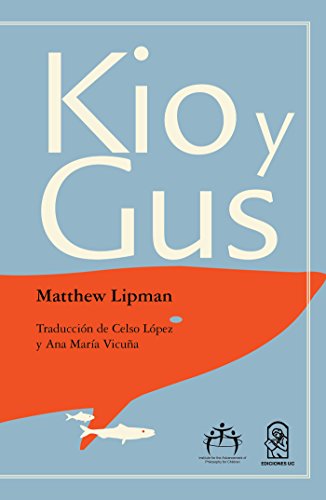 Invitación a la lectura L: Kio y Gus»de Matthew Lipman.